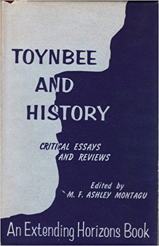 Toynbee and History: Critical Essays and Reviews